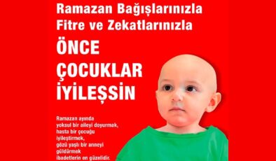 LÖSEV Ramazan Bağışlarınızla, Fitre ve Zekâtlarınızla “Önce Çocuklar İyileşsin”