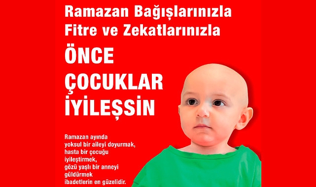 LÖSEV Ramazan Bağışlarınızla, Fitre ve Zekâtlarınızla “Önce Çocuklar İyileşsin”