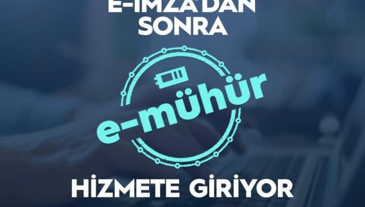 e-imza’dan sonra ‘e-mühür’ yolda