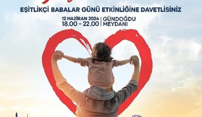 İzmir Büyükşehir Belediyesi’nden Eşitlikçi Babalar Günü etkinliği