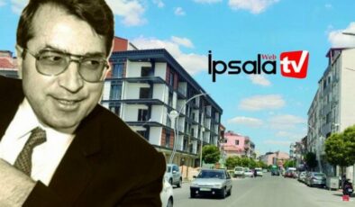 İpsala’da Enez Caddesi,  Dr. Sadık Ahmet Caddesi oluyor