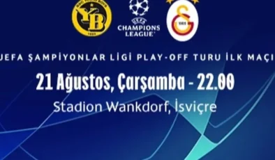 Galatasaray, UEFA Şampiyonlar Ligi Play-Off Turu’nda Young Boys ile karşılaşıyor